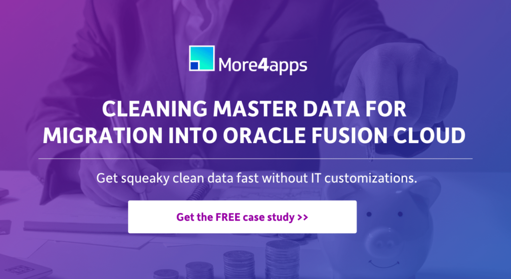 cleansing master data for migration into Oracle Fusion Cloud