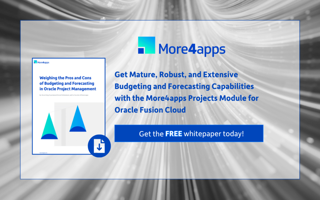 More4apps graphic on its project management module that states "Get mature, robust and extensive budgeting and forecasting capabilities with the More4apps project module for Oracle Fusion Cloud"